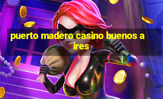 puerto madero casino buenos aires