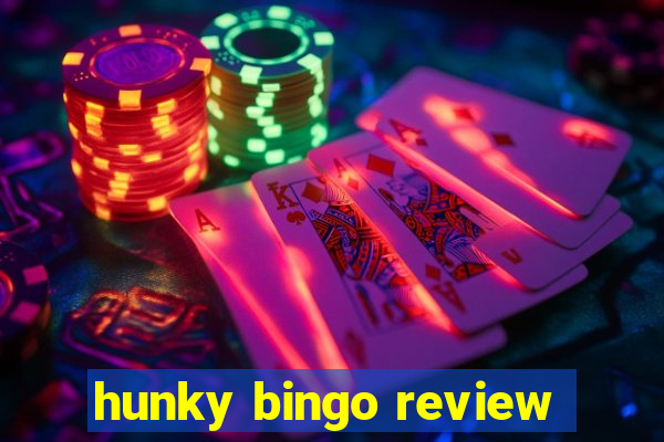 hunky bingo review