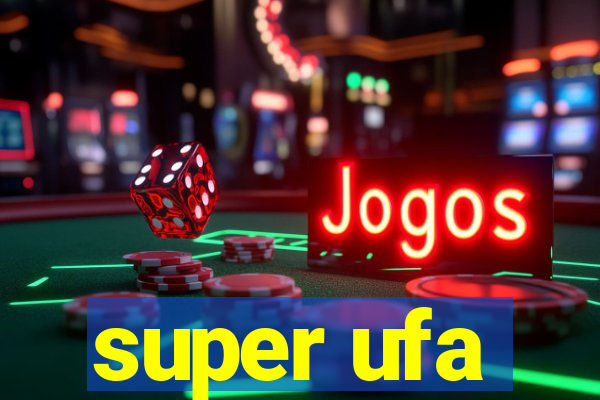 super ufa