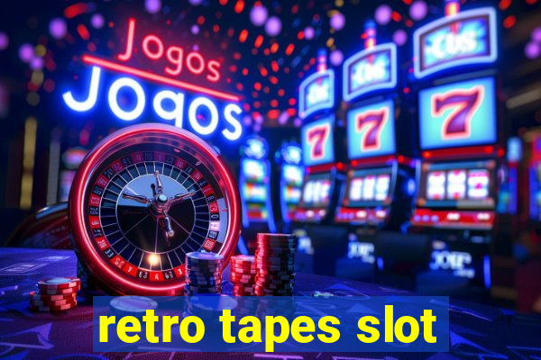 retro tapes slot