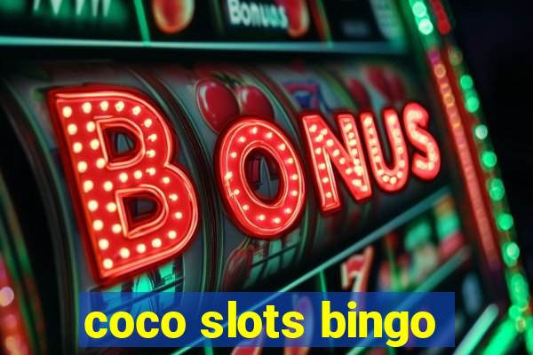 coco slots bingo