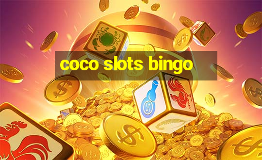 coco slots bingo