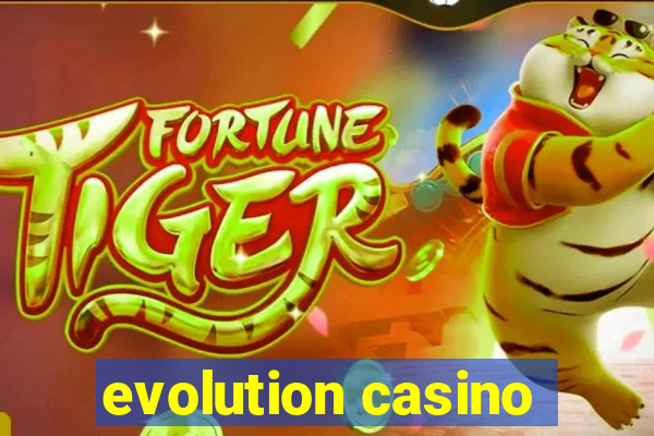 evolution casino