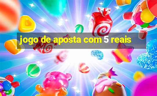 jogo de aposta com 5 reais