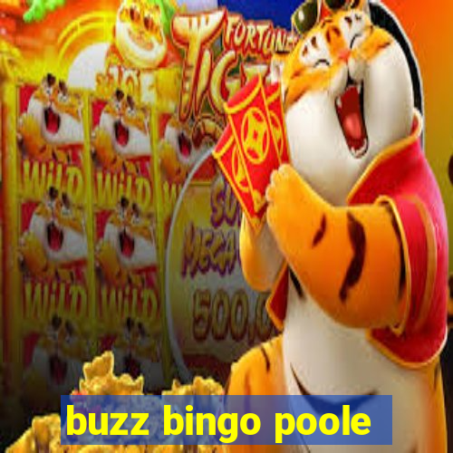 buzz bingo poole