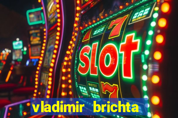 vladimir brichta pelado bingo