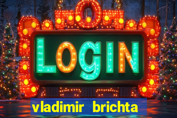 vladimir brichta pelado bingo