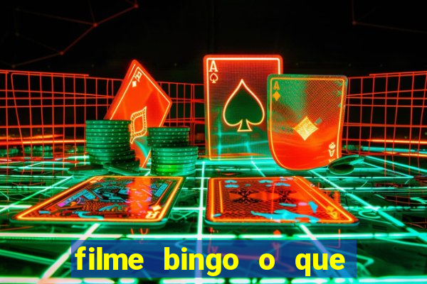 filme bingo o que é verdade