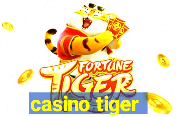 casino tiger