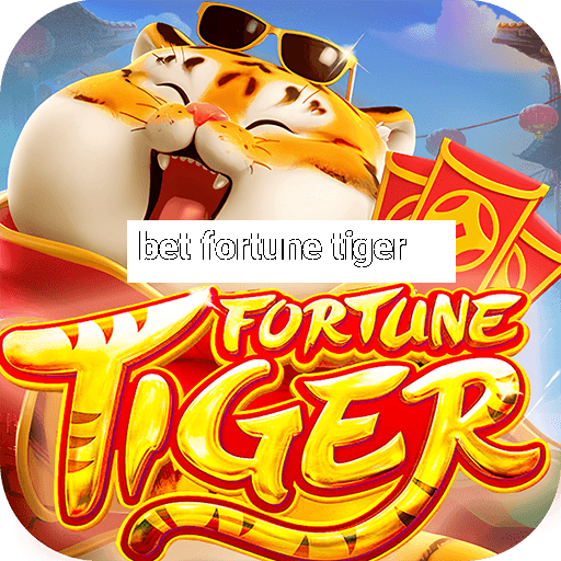 bet fortune tiger