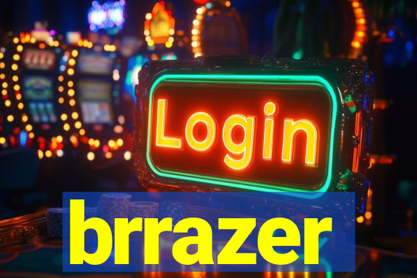 brrazer