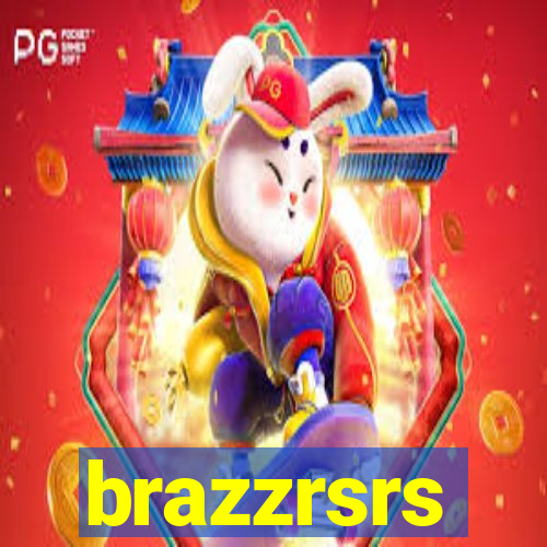 brazzrsrs