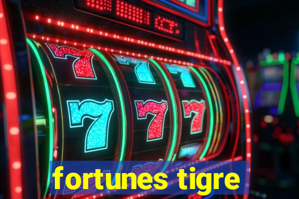 fortunes tigre