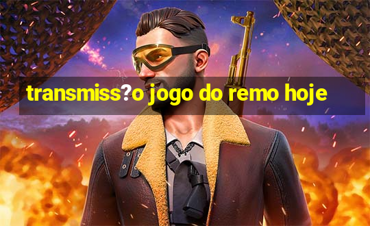 transmiss?o jogo do remo hoje