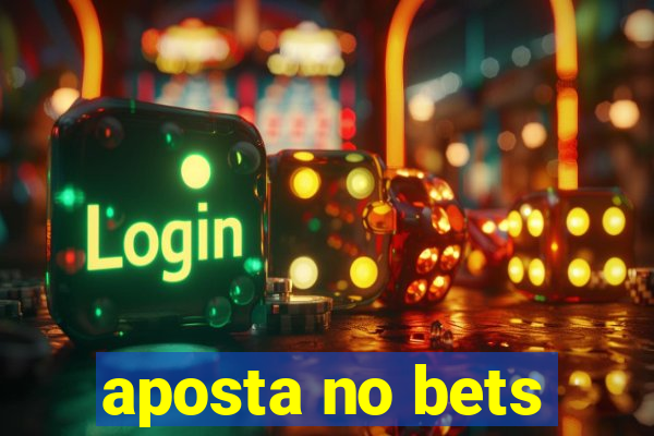 aposta no bets