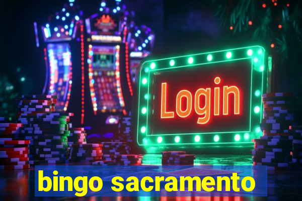 bingo sacramento