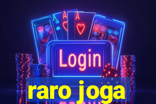 raro joga