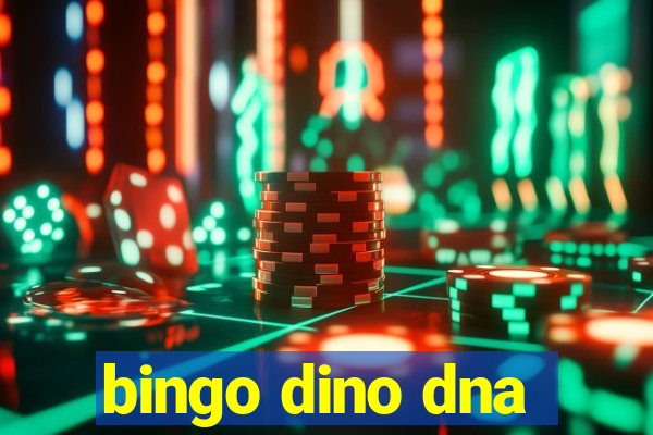 bingo dino dna