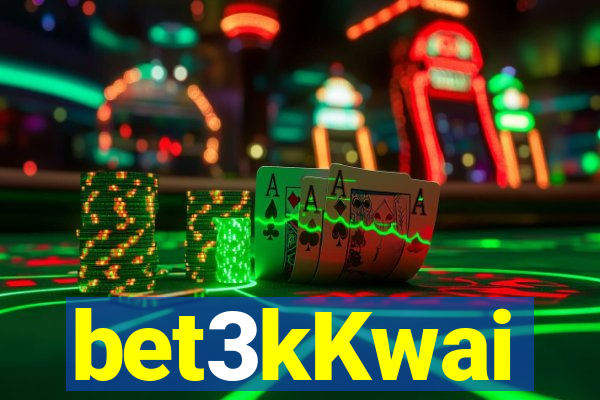 bet3kKwai