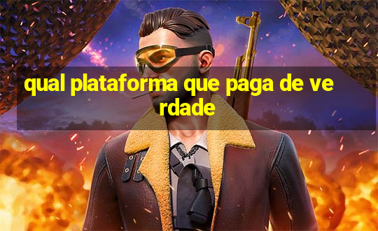 qual plataforma que paga de verdade