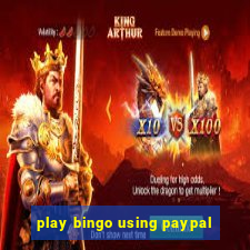 play bingo using paypal