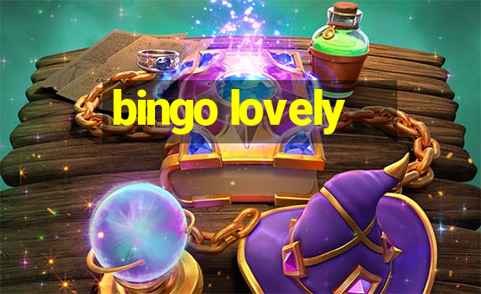 bingo lovely