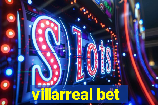 villarreal bet