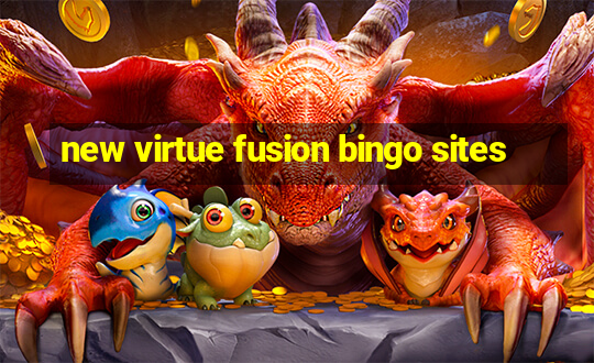 new virtue fusion bingo sites