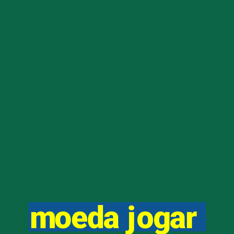 moeda jogar