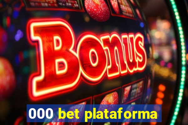 000 bet plataforma