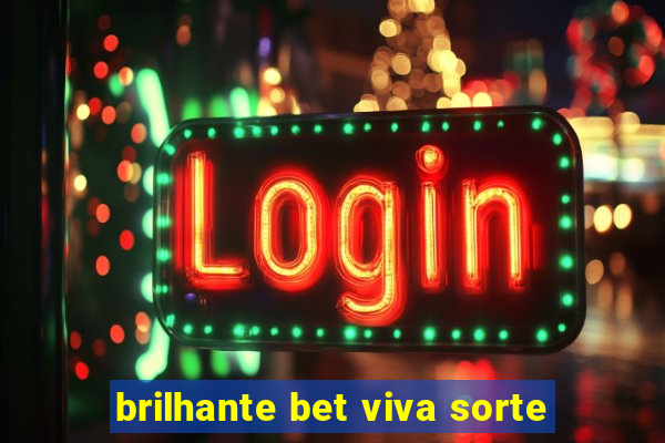 brilhante bet viva sorte