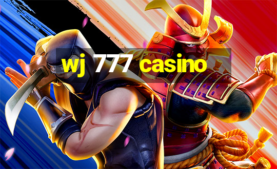 wj 777 casino