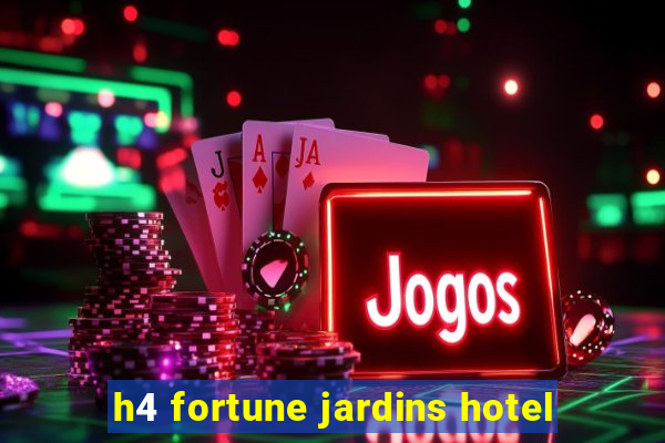 h4 fortune jardins hotel