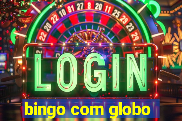 bingo com globo