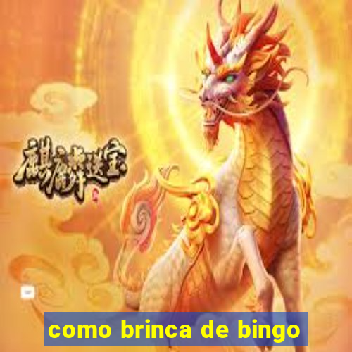 como brinca de bingo