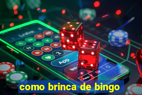 como brinca de bingo