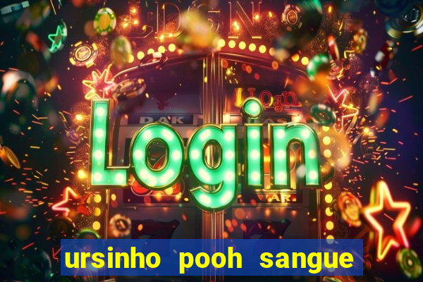 ursinho pooh sangue e mel 2 assistir online dublado