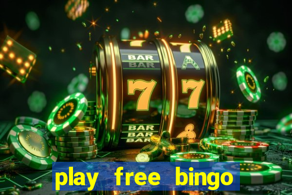 play free bingo games online for fun