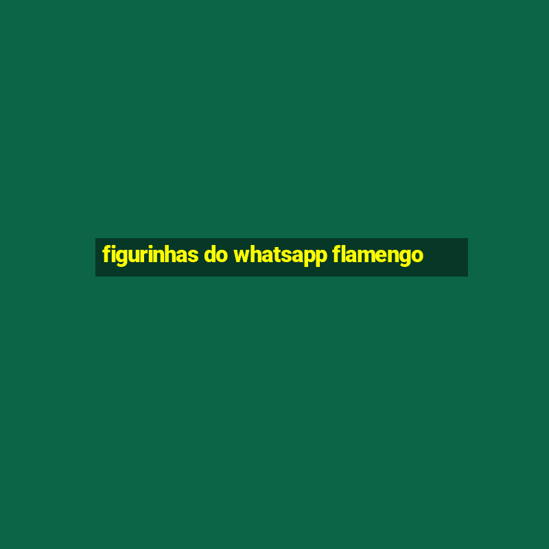 figurinhas do whatsapp flamengo