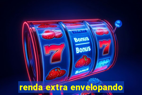 renda extra envelopando