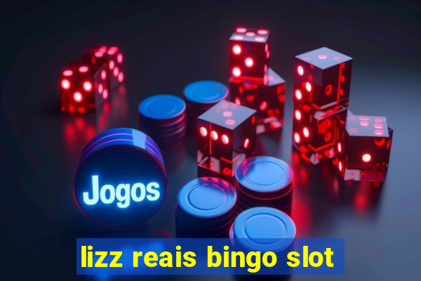 lizz reais bingo slot