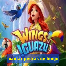 cantar pedras de bingo