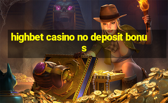 highbet casino no deposit bonus