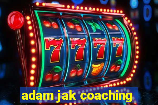 adam jak coaching