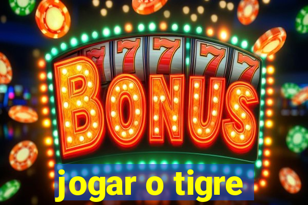 jogar o tigre