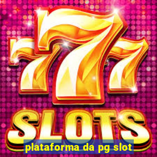 plataforma da pg slot