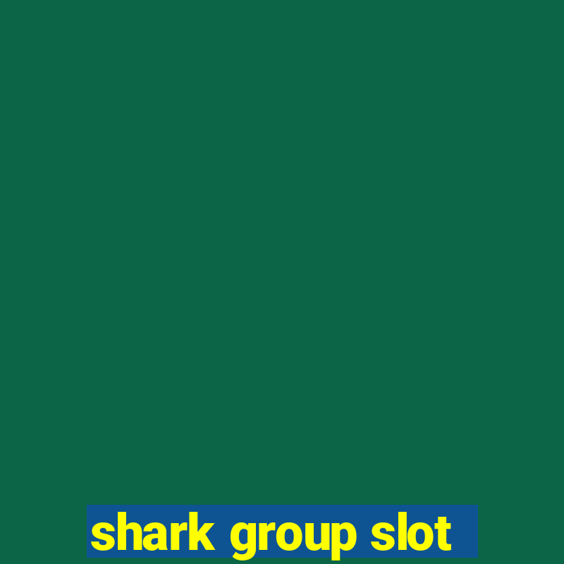 shark group slot