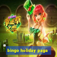 bingo holiday paga