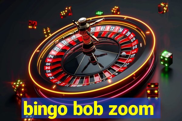 bingo bob zoom