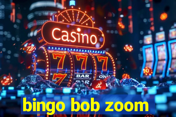 bingo bob zoom